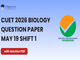 public/image/19-11:50-CUET 2026 May 19 Shift 1 Biology Question Paper with Solutions.png